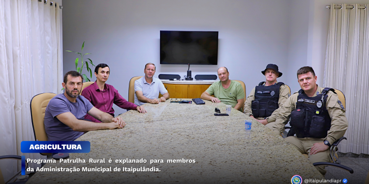 Programa Patrulha Rural  explanado para membros da Administrao Municipal de Itaipulndia